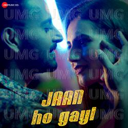 Jaan Ho Gayi