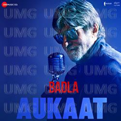 Aukaat (Badla) - Amitabh Bachchan, Amit Mishra, Clinton Cerejo