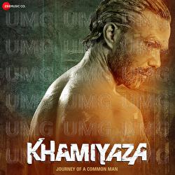 Khamiyaza - Journey Of A Common Man - Sunjoy Bose, Imran, Jitendra Hansraj Javda