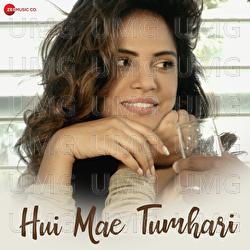 Hui Mae Tumhari - Rekha Bhardwaj, Anupama Raag