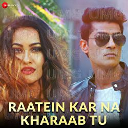 Raatein Kar Na Kharaab Tu - Suhail Zargar