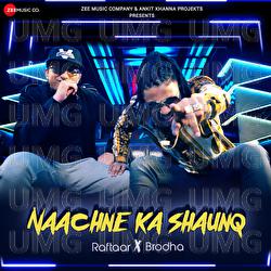 Naachne Ka Shaunq - Raftaar, Brodha V