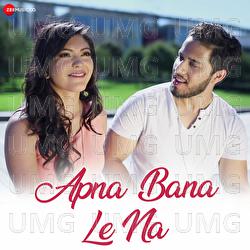 Apna Bana Le Na - Shazeb Tejani, Salman Mithani, DJ Shadow Dubai