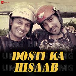 Dosti ka Hisaab - Rahul Jain, Nikhil-Shantanu