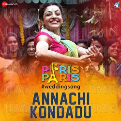 Annachi Kondadu (Paris Paris) - Jassie Gift, Ananya Bhat, Amit Trivedi