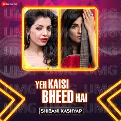 Yeh Kaisi Bheed Hai - Shibani Kashyap, Rashmi Virag