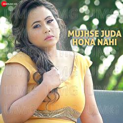 Mujhse Juda Hona Nahi - Javed Hussain, Manndakini Bora