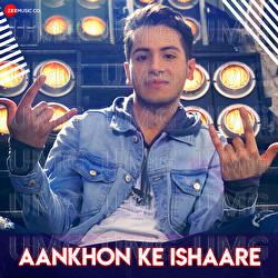 Aankhon Ke Ishaare - Raahul Jatin, Kumaar