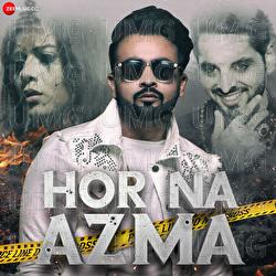 Hor Na Azma - Desi Criminal, Happy Randhawa, Shobayy