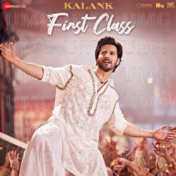 First Class (Kalank) - Arijit Singh, Neeti Mohan, Pritam