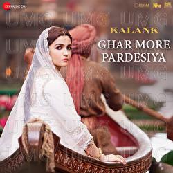 Ghar More Pardesiya (Kalank) - Pritam, Shreya Ghoshal