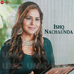 Ishq Nachaunda - Veena bhatia, Tanmay Pawa