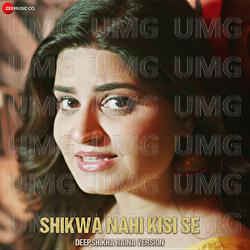 Shikwa Nahi Kisi Se - Deepshikha Raina, Nadeem Shravan