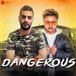 Dangerous - Sumit malik, Jony Seth
