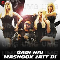 Gadi Hai Mashook Jatt Di - Sumit Sethi, Paras Sunda