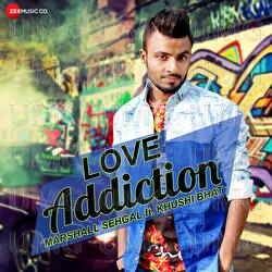 Love Addiction - Gulzar, BAWA, Marshall Sehgal