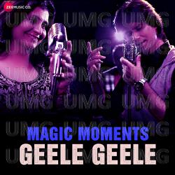 Magic Moments - Geele Geele - Yug Bhusal, Uvie, Shirin