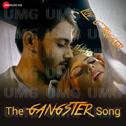 The Gangster Song - Luv O Trigger