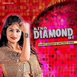 Ring Diamond Di - Santokh Singh, Akriti Kakar, Kumaar