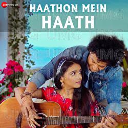 Haathon Mein Haath - Nikhil Chanoria, Nitish Chanoria