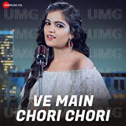 Ve Main Chori Chori - Deedar Kaur, Hari Amit