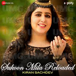 Sukoon Mila Reloaded - Arijit Singh, Kiran Sachdev, Anuj Garg