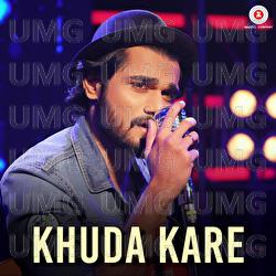 Khuda Kare - Yasser Desai, Rishabh Srivastava
