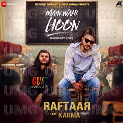Main Wahi Hoon - Raftaar, Karma