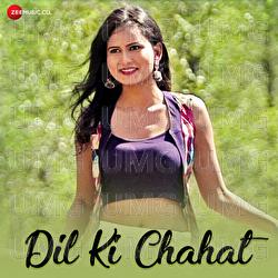 Dil Ki Chahat - Biswajit Bhattacharjee, Dheeraj Pathak