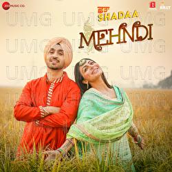 Mehndi - Nick Dhammu, Diljit Dosanjh, Shipra Goyal