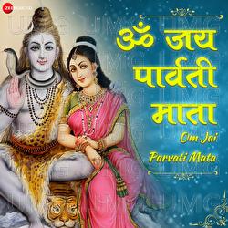 Om Jai Parvati Mata - Devangi Das, Amjad Nadeem