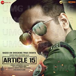 Article 15 - Anurag Saikia, Piyush Shankar, Devin "DLP" Parker