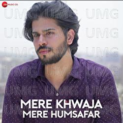 Mere Khwaja Mere Humsafar - Jayvant Dagadu Patil, Munawwar Ali, Hassrat