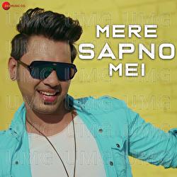 Mere Sapno Mei - Danish Alfaaz, Anuj, Ritik Chouhan