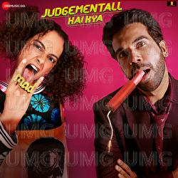 Judgementall Hai Kya - Tanishk Bagchi, Rachita Arora, Arjuna Harjai