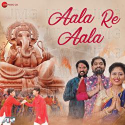 Aala Re Aala - Dony Hazarika, RaaGini Kavathekar, Adarsh Shinde