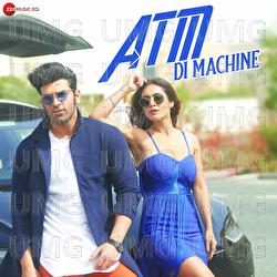 ATM Di Machine - Ramji Gulati, Dev Negi