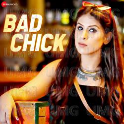 Bad Chick - Baani, Oye Sheraa
