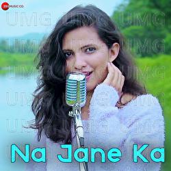 Na Jane Ka - Mrunal Shankar