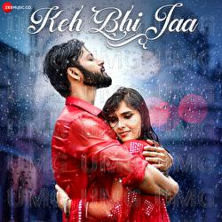 Keh Bhi Jaa - Raaj Aashoo, Sameer Khan