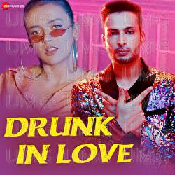 Drunk In Love - Enbee, Raahi