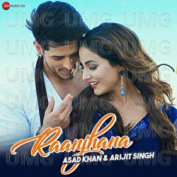 Raanjhana - Arijit Singh, Asad Khan