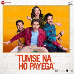 Tumse Na Ho Payega - Abhishek Arora, Ananya Purkayastha