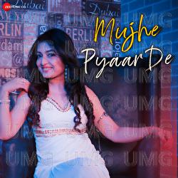 Mujhe Pyaar De - Abhinanda Sarkar