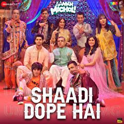 Shaadi Dope Hai - Sachin-Jigar, Dev Negi, Rakesh Maini