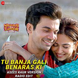 Tu Ban Ja Galli Benaras Ki - Asees Kaur, Rashid Khan