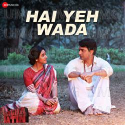 Hai Yeh Wada - Sonu Nigam, Nilayan Chatterjee