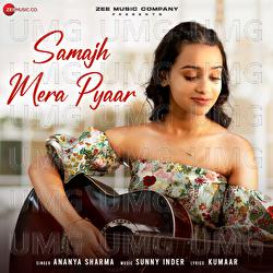 Samajh Mera Pyaar - Ananya Sharma, Sunny Inder