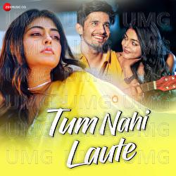 Tum Nahi Laute - Pamela Jain, Shourya Ghatak