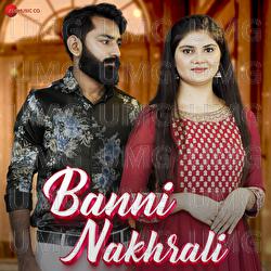 Banni Nakhrali - Ajay Singh, Anchal Bhatt, Guru J